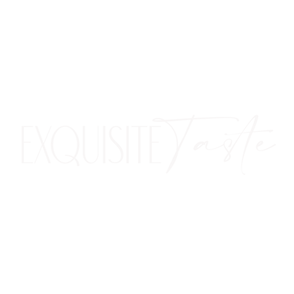 Exquisite Taste